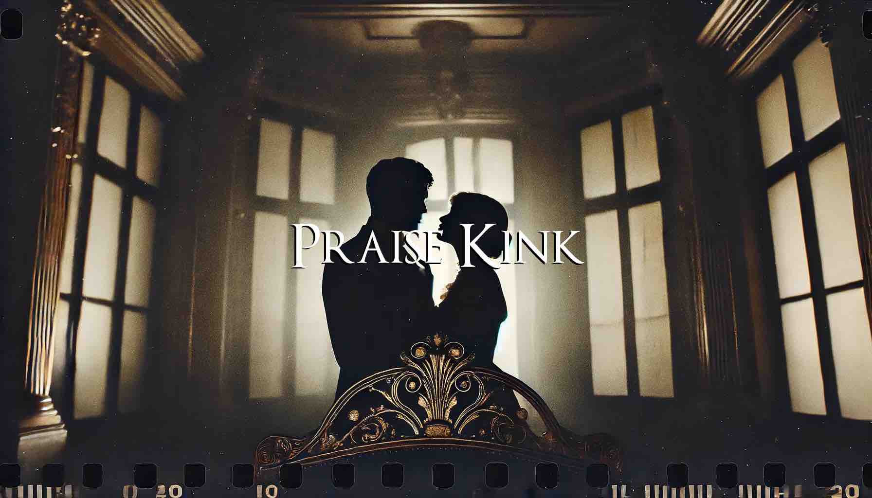 Unduly Flattering Praise Kink Phrases from an Erotic Hypnotist